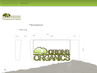 Naturalism Life style  ‘  ORIGINS  ' design by jang mi-jeong Development -  Photo zone  