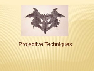 Projective Techniques
 