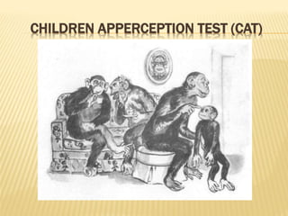 CHILDREN APPERCEPTION TEST (CAT)
 