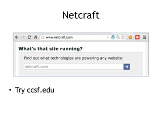Netcraft
• Try ccsf.edu
 