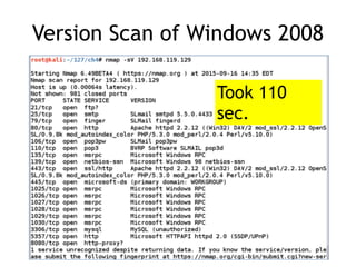 Version Scan of Windows 2008
Took 110
sec.
 