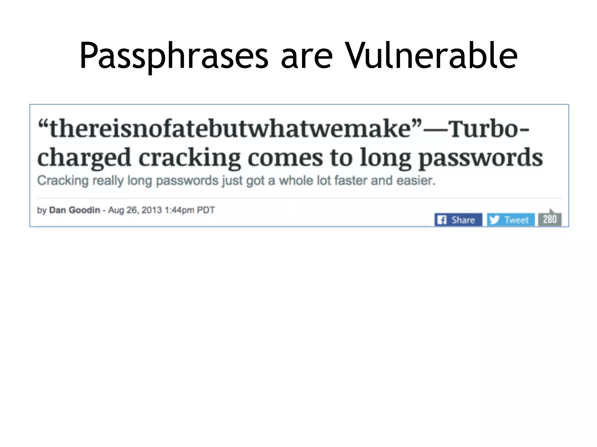 Passphrases are Vulnerable
 