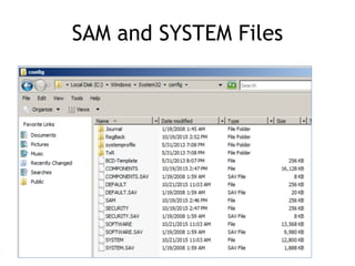 SAM and SYSTEM Files
 