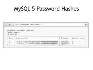 MySQL 5 Password Hashes
 