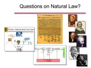 Questions on Natural Law?
 