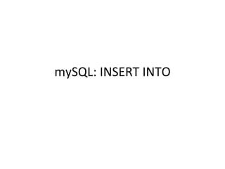 mySQL: INSERT INTO 