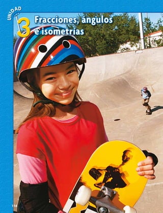 Fracciones, ángulos
e isometrías33
114 
 