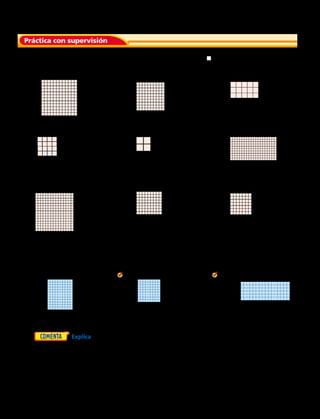 Cuenta para calcular el área de este cuadrado considerando que
1 m
1 m.
	 1.		  2.		 3.	
	 4.		  5.		 6.	
	 7.		  8.		 9.	
Calcula el área. Utiliza la multiplicación.
	10.		  11.		 12.	
	13. 	  Explica cómo puedes hallar el área de un rectángulo sin contar cada unidad individual. 
12 cm
10 cm 9 m
9 m
16 m
6 m
10 cm
12 cm
Práctica con supervisión
12
12
10
10
7
7
8
9
20
10
2
2
15
15
5
3
4
4
Capítulo 8 221
 