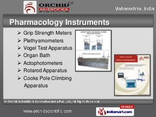 Pharmacology Instruments
    Grip Strength Meters
    Plethysmometers
    Vogel Test Apparatus
    Organ Bath
    Act...