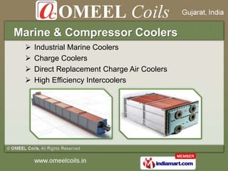 Marine & Compressor Coolers
    Industrial Marine Coolers
    Charge Coolers
    Direct Replacement Charge Air Coolers
...