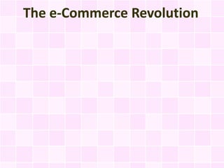 The e-Commerce Revolution
 