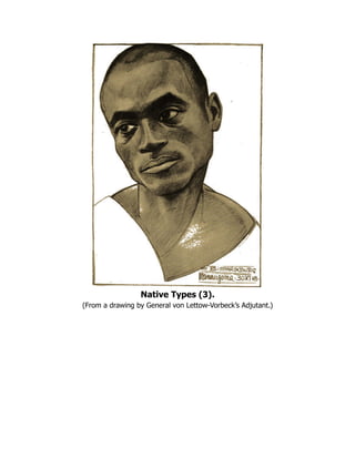 Native Types (3).
(From a drawing by General von Lettow-Vorbeck’s Adjutant.)
 