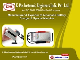 Manufacturer & Exporter of Automatic Battery
        Charger & Special Machine
 