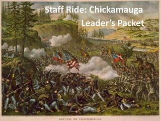 Staff Ride: Chickamauga Leader’s Packet 