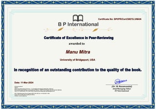 Manu Mitra
University of Bridgeport, USA
Certificate No: BPI/PR/Cert/3067G.3/MAN
Date: 11-Mar-2024
 