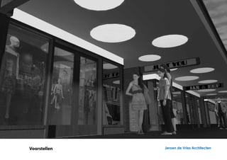 Voorstellen   Jeroen de Vries Architecten
 