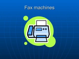 Fax machines 