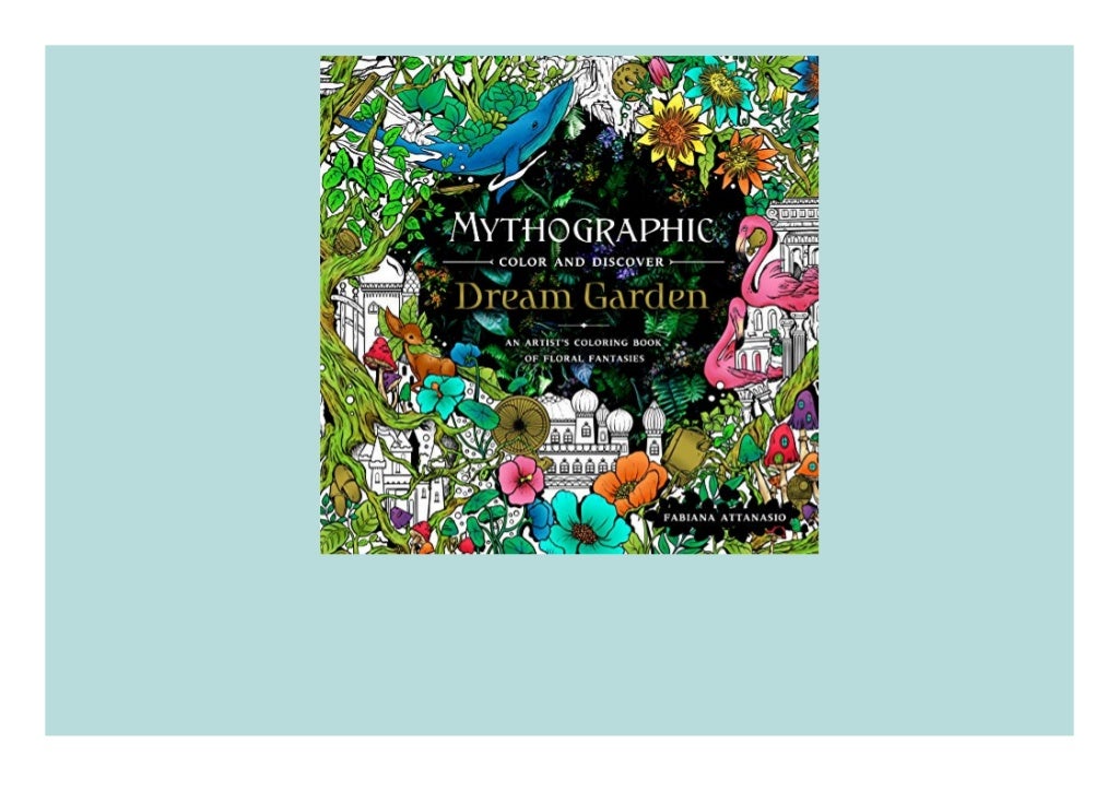 Download⚡ Mythographic Color and Discover Dream Garden An Artist's ...