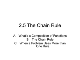 2.5 The Chain Rule ,[object Object],[object Object],[object Object]