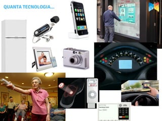 Tecnologia
QUANTA TECNOLOGIA...
 