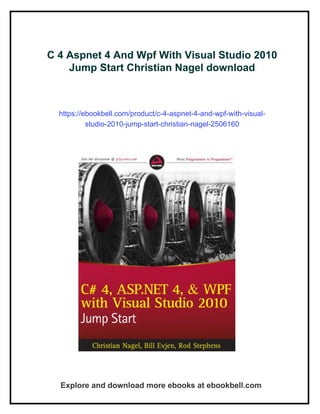 C 4 Aspnet 4 And Wpf With Visual Studio 2010 Jump Start Christian Nagel ...
