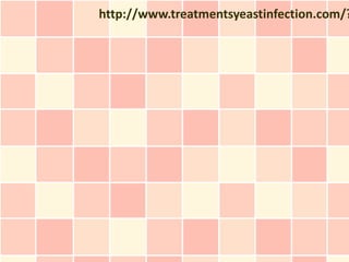 http://www.treatmentsyeastinfection.com/?
 