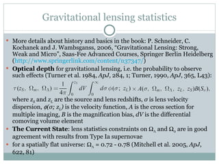 Gravitational lensing statistics <ul><li>More details about history and basics in the book: P. Schneider, C. Kochanek and ...
