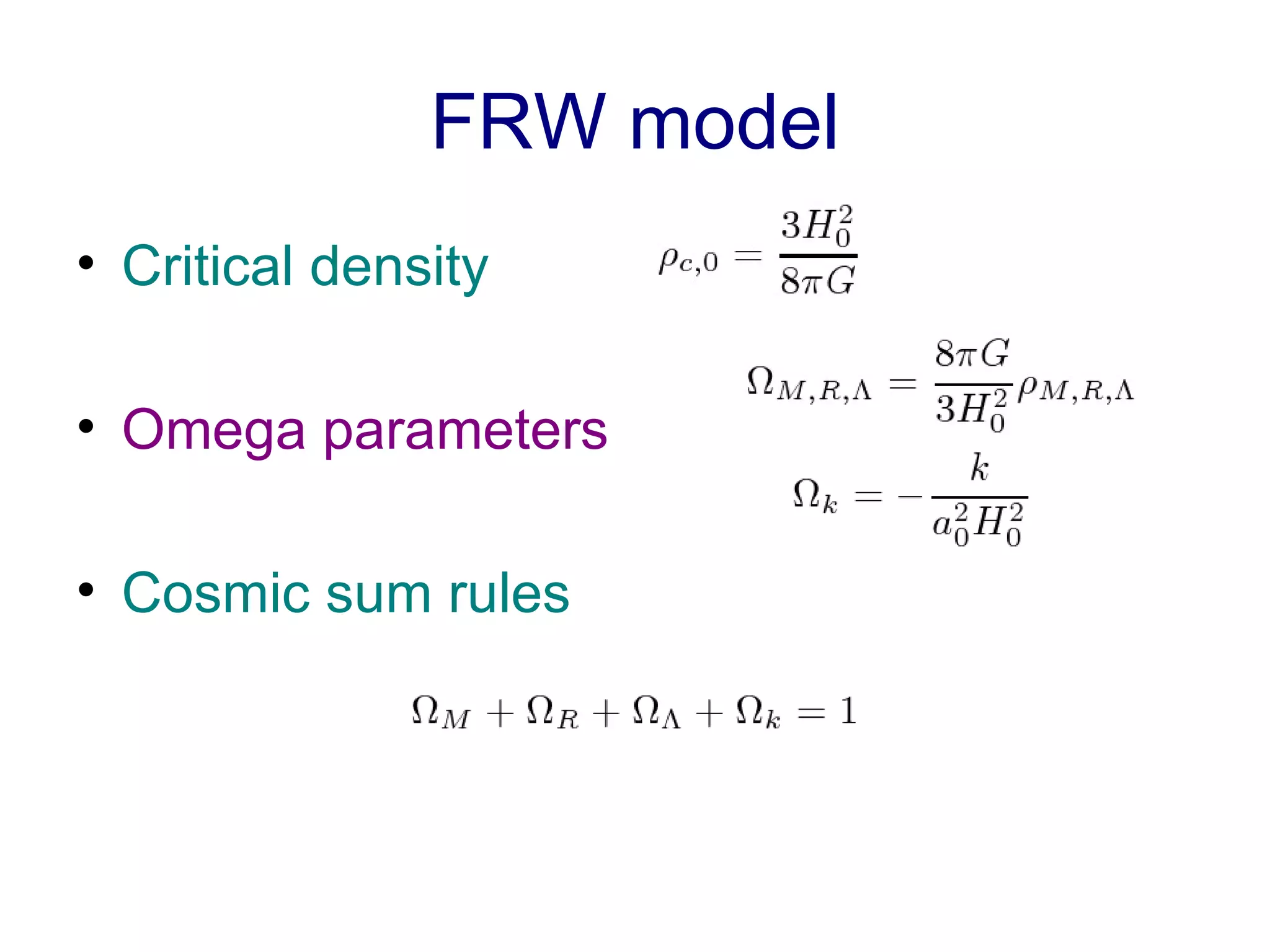 FRW model Critical density Omega parameters Cosmic sum rules 