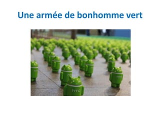 Une armée de bonhomme vert
 
