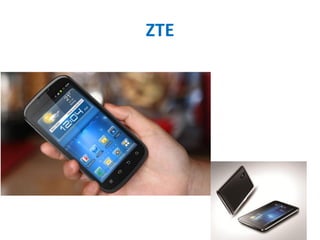 ZTE
 