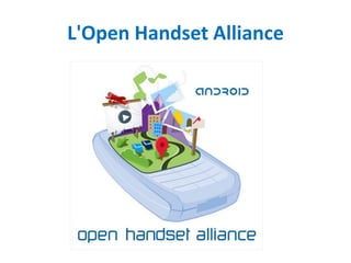 L'Open Handset Alliance
 