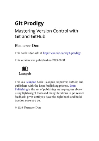 Git Prodigy Mastering Version Control with Git and GitHub Ebenezer Don ...