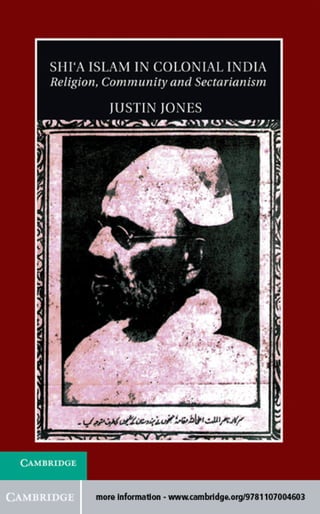 Shia Islam In Colonial India Religion Community And Sectarianism Justin Jones | PDF