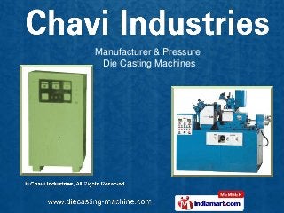 Manufacturer & Pressure
 Die Casting Machines
 