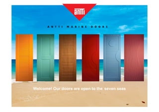 Welcome! Our doors are open to the seven seas
 