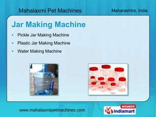 Mahalaxmi Pet Machines      Maharashtra, India


Jar Making Machine
 Pickle Jar Making Machine
 Plastic Jar Making Machi...