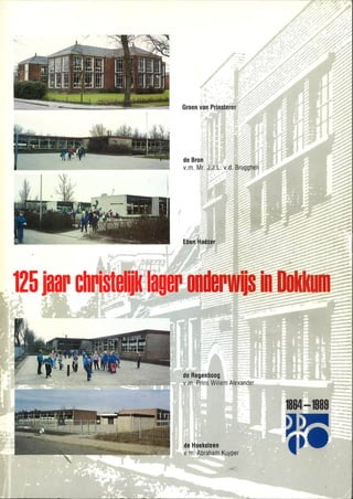 125 jaar Christelijk lager onderwijs in Dokkum