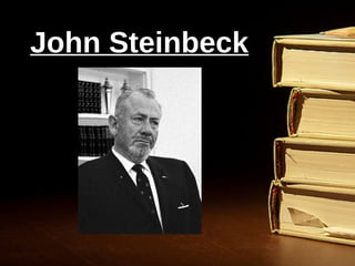 John Steinbeck
 