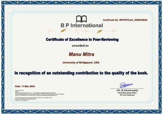 Manu Mitra
University of Bridgeport, USA
Certificate No: BPI/PR/Cert/_3628G/MAN
Date: 11-Mar-2024
 