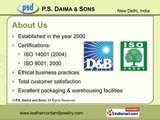 P.S. DAIMA & SONS             New Delhi, India


About Us
 Established in the year 2000
 Certifications:
  • ISO 14001 (...