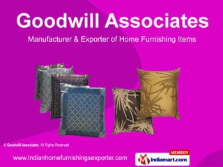 Manufacturer & Exporter of Home Furnishing Items
 
