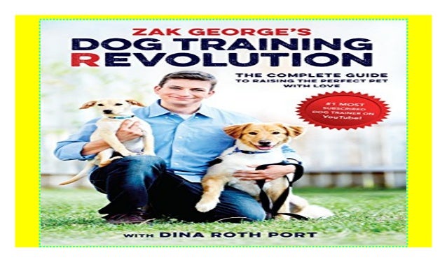 Zak Dog Training Revolution The Complete Guide