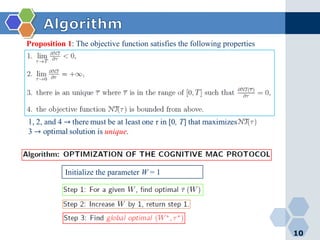 10
Proposition 1: The objective function satisfies the following properties
Initialize the parameter W = 1
 