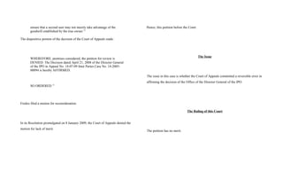 ensure that a second user may not merely take advantage of the
goodwill established by the true owner.12
The dispositive portion of the decision of the Court of Appeals reads:
WHEREFORE, premises considered, the petition for review is
DENIED. The Decision dated April 21, 2008 of the Director General
of the IPO in Appeal No. 14-07-09 Inter Partes Case No. 14-2005-
00094 is hereby AFFIRMED.
SO ORDERED.13
Fredco filed a motion for reconsideration.
In its Resolution promulgated on 8 January 2009, the Court of Appeals denied the
motion for lack of merit.
Hence, this petition before the Court.
The Issue
The issue in this case is whether the Court of Appeals committed a reversible error in
affirming the decision of the Office of the Director General of the IPO.
The Ruling of this Court
The petition has no merit.
 