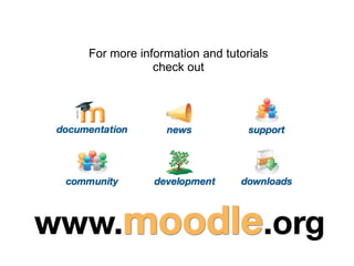 For more information and tutorials
            check out
 