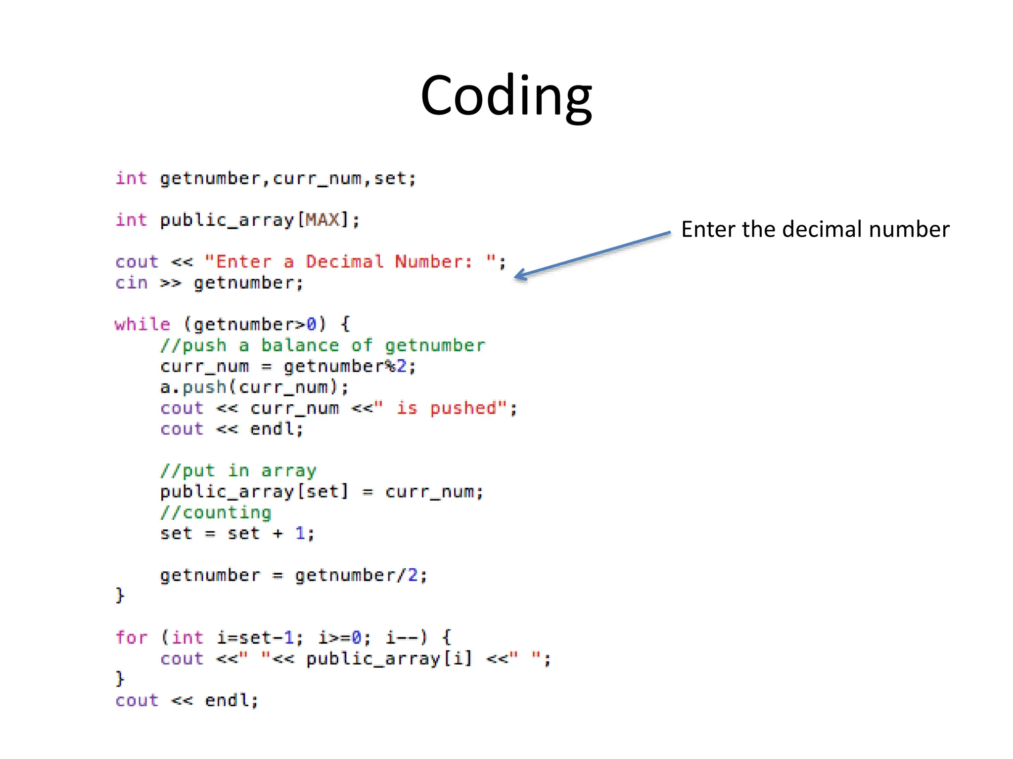 Coding
Enter the decimal number
 