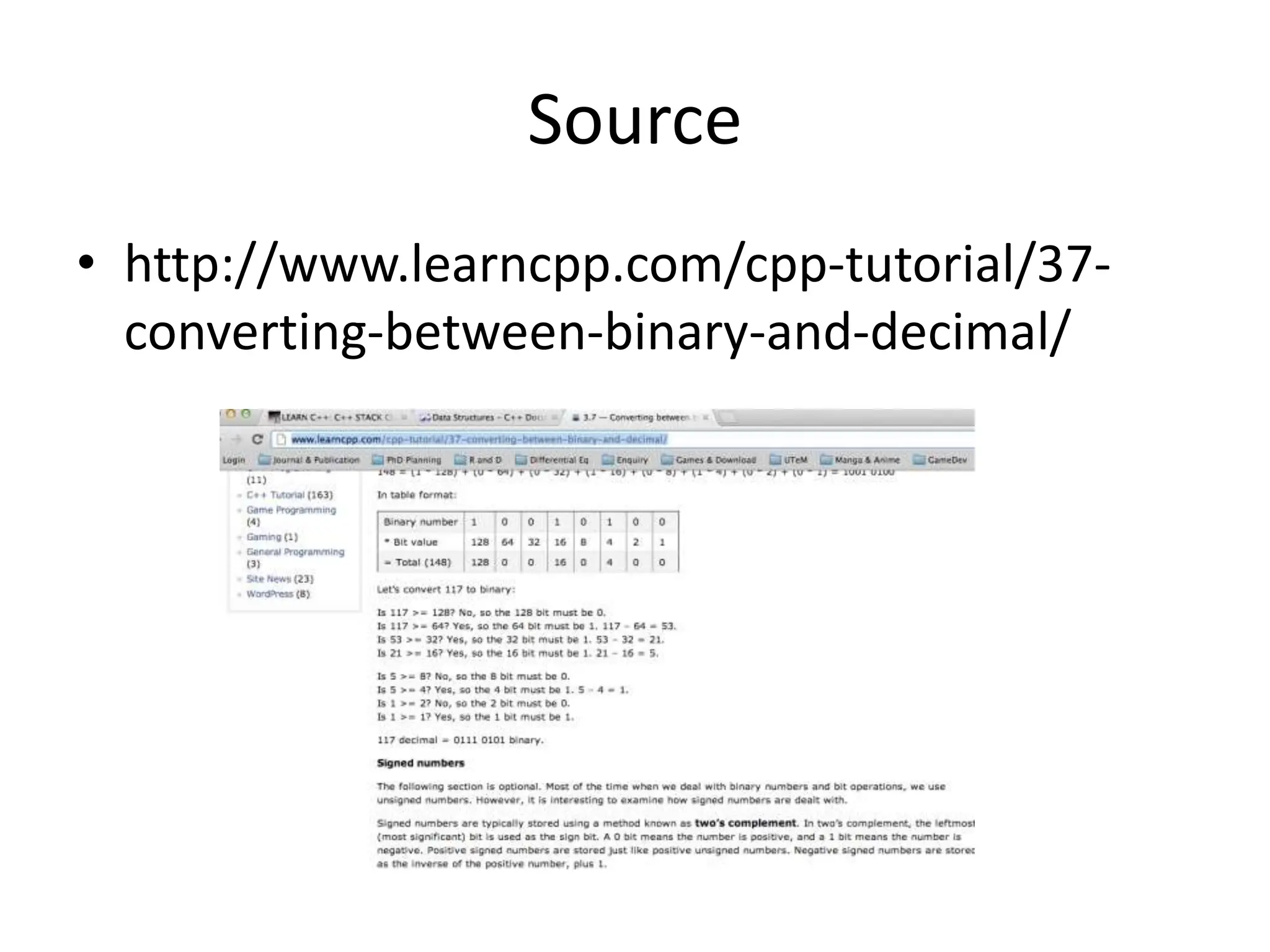 Source
• http://www.learncpp.com/cpp-tutorial/37-
converting-between-binary-and-decimal/
 