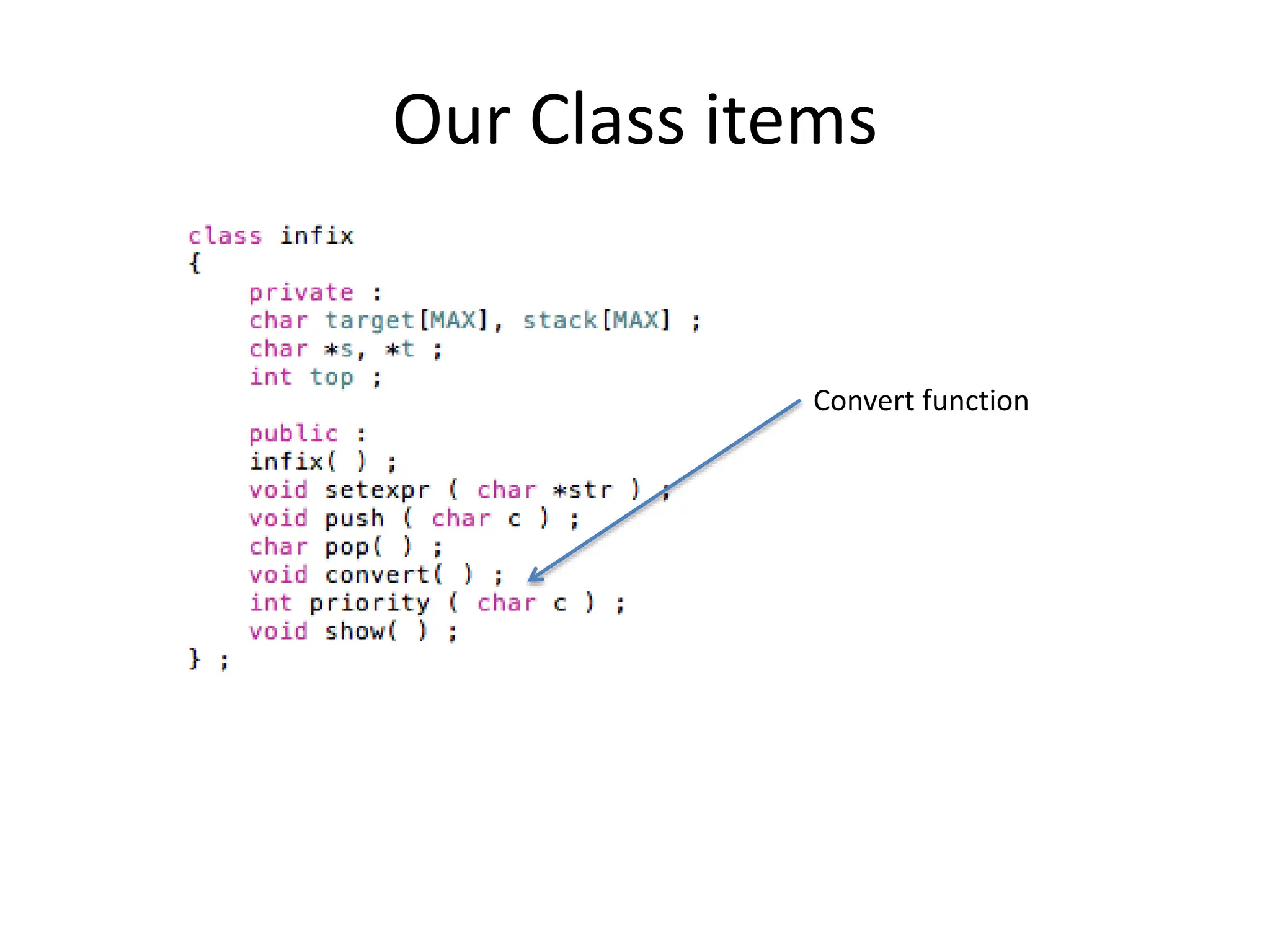 Our Class items
Convert function
 