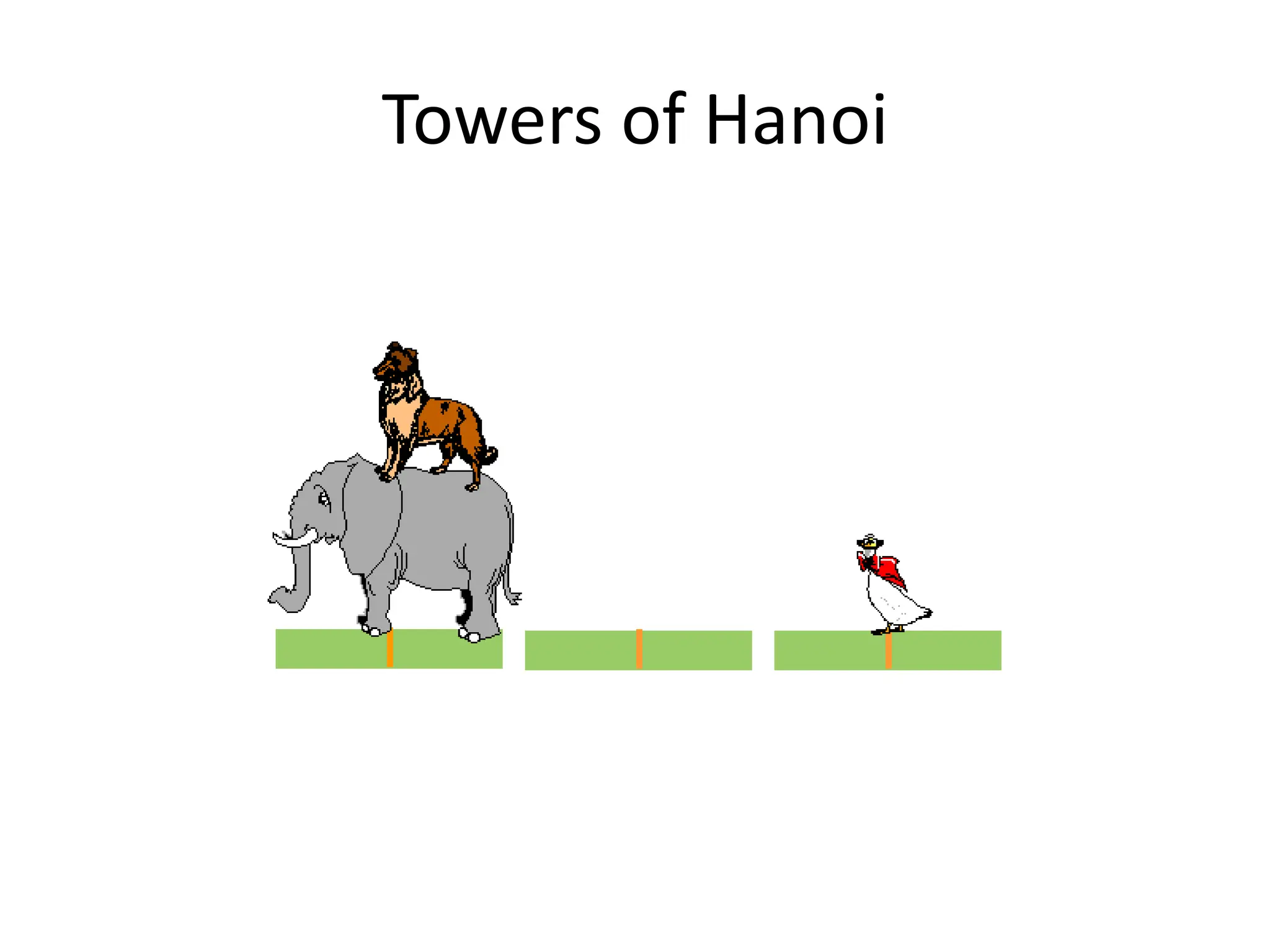 Towers of Hanoi
 
