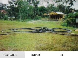 U.G CABLE IKRAM 111
 